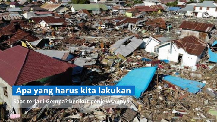 Apa yang Harus Kita Lakukan Saat Terjadi Gempa Bumi?